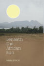 Beneath the African Sun