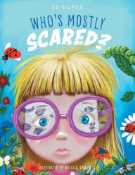 Title: Who's Mostly Scared?, Author: AJ Holman