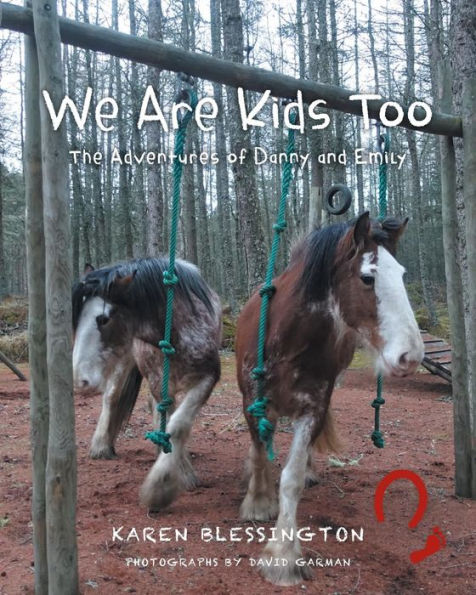 We Are Kids Too: The Adventures of Danny and Emily