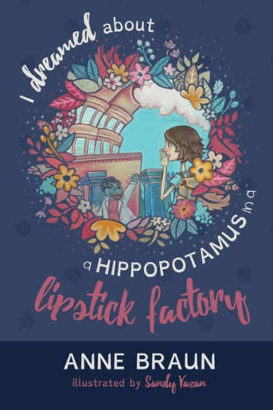 I Dreamed About a Hippopotamus in a Lipstick Factory