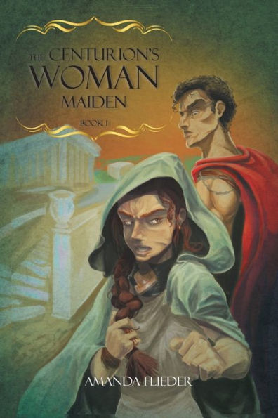 The Centurion's Woman (1): Maiden