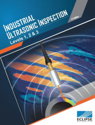 Title: Industrial Ultrasonic Inspection: Levels 1 and 2, Author: Ryan Chaplin