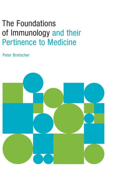 The Foundations of Immunology and their Pertinence to Medicine