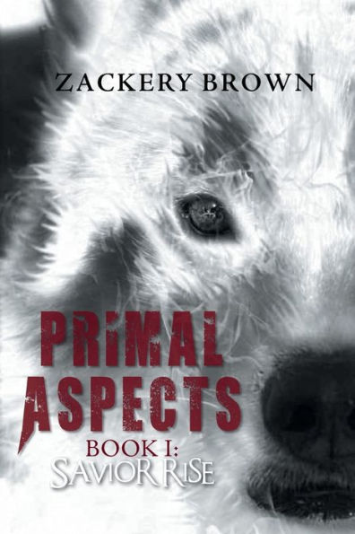 Primal Aspects Book 1: Savior Rise