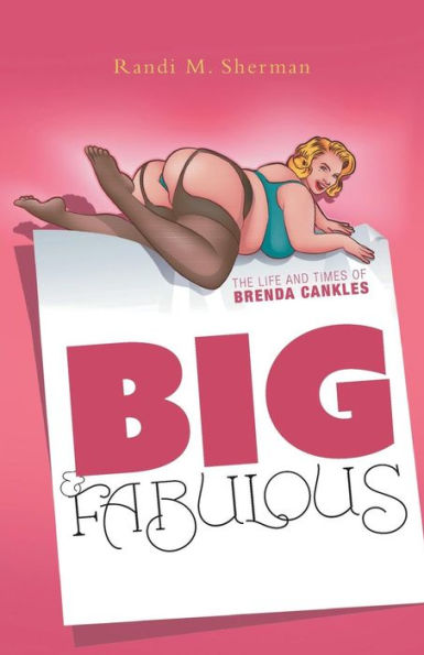 Big & Fabulous: The Life and Times of Brenda Cankles