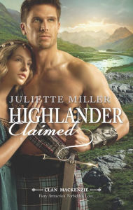 Title: Highlander Claimed, Author: Juliette Miller