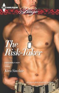 Title: The Risk-Taker (Harlequin Blaze Series #729), Author: Kira Sinclair