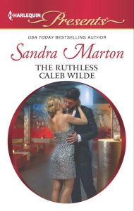 Title: The Ruthless Caleb Wilde: A Secret Baby Romance, Author: Sandra Marton