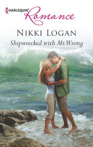 Title: Shipwrecked with Mr. Wrong, Author: Nikki Logan