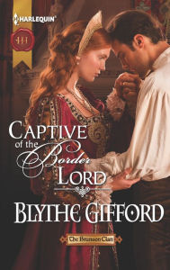 Title: Captive of the Border Lord (Harlequin Historical Series #1122), Author: Blythe Gifford