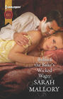 Behind the Rake's Wicked Wager: A Regency Historical Romance