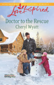 Title: Doctor to the Rescue (Love Inspired Series), Author: Cheryl Wyatt