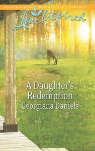 Title: A Daughter's Redemption, Author: Georgiana Daniels