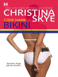 Title: Code Name: Bikini, Author: Christina Skye