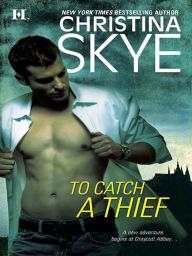 Title: To Catch a Thief, Author: Christina Skye