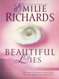 Title: Beautiful Lies, Author: Emilie Richards