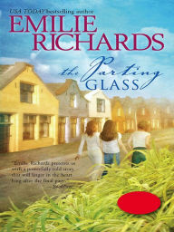 Title: The Parting Glass, Author: Emilie Richards