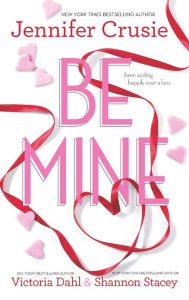 Title: Be Mine: Sizzle\Too Fast to Fall\Alone With You, Author: Jennifer Crusie