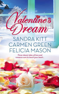 Title: Valentine's Dream: Love Changes Everything / Sweet Sensation / Made in Heaven (Harlequin Kimani Arabesque Series), Author: Sandra Kitt