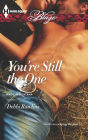 You're Still the One (Harlequin Blaze Series #736)