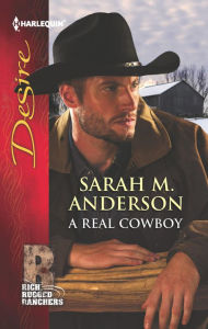 Title: A Real Cowboy, Author: Sarah M. Anderson