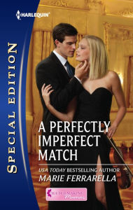 Title: A Perfectly Imperfect Match, Author: Marie Ferrarella