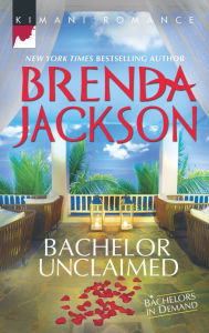 Title: Bachelor Unclaimed (Bachelors in Demand Series #4), Author: Brenda Jackson