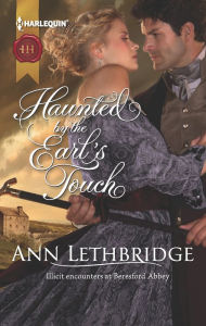 Title: Haunted by the Earl's Touch, Author: Ann Lethbridge