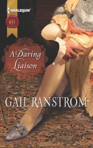 Title: A Daring Liaison, Author: Gail Ranstrom