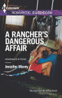 A Rancher's Dangerous Affair (Harlequin Romantic Suspense Series #1740)