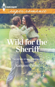 Title: Wild for the Sheriff, Author: Kathleen O'Brien