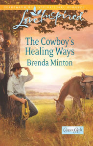 Title: The Cowboy's Healing Ways (Love Inspired Series), Author: Brenda Minton