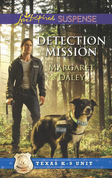 Detection Mission (Texas K-9 Unit Series #2)