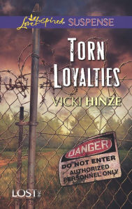 Title: Torn Loyalties (Love Inspired Suspense Series), Author: Vicki Hinze