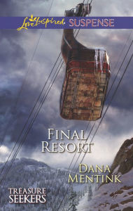 Title: Final Resort, Author: Dana Mentink