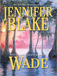 Title: Wade, Author: Jennifer Blake