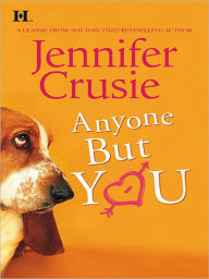Title: ANYONE BUT YOU, Author: Jennifer Crusie