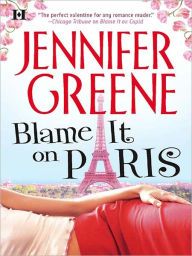 Title: Blame It on Paris, Author: Jennifer Greene