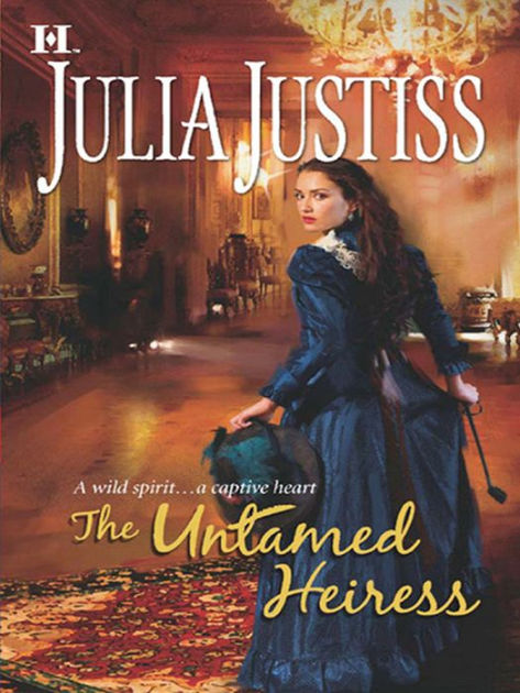 The Untamed Heiress: A Regency Romance by Julia Justiss | eBook ...