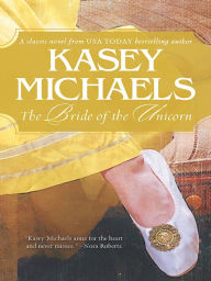 Title: The Bride of the Unicorn, Author: Kasey Michaels