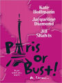 Paris or Bust!: An Anthology