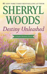 Title: Destiny Unleashed (Perfect Destinies Series #4), Author: Sherryl Woods