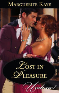 Title: Lost in Pleasure, Author: Marguerite Kaye