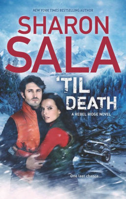 Title: 'Til Death (Rebel Ridge Series #3), Author: Sharon Sala