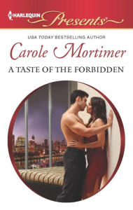 Title: A Taste of the Forbidden, Author: Carole Mortimer