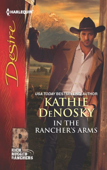 In the Rancher's Arms: A Sexy Western Contemporary Romance
