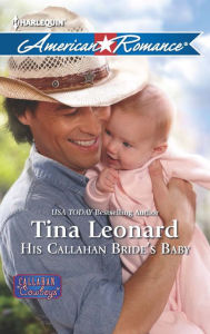 Title: His Callahan Bride's Baby, Author: Tina Leonard