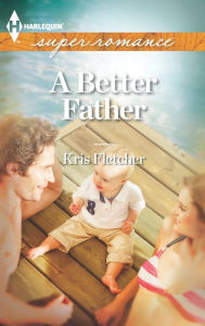 Title: A Better Father: A Single Dad Hockey Romance, Author: Kris Fletcher