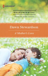 Title: A Mother's Love, Author: Dawn Stewardson