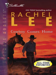 Title: Cowboy Comes Home (Silhouettes Intimate Moments Series), Author: Rachel Lee